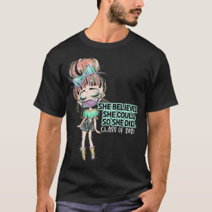 Class of 2021 Graduation She Believed She Could Re T-Shirt