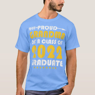 Class Of 2022 Proud Grandma Of A 2022 Graduate T-Shirt