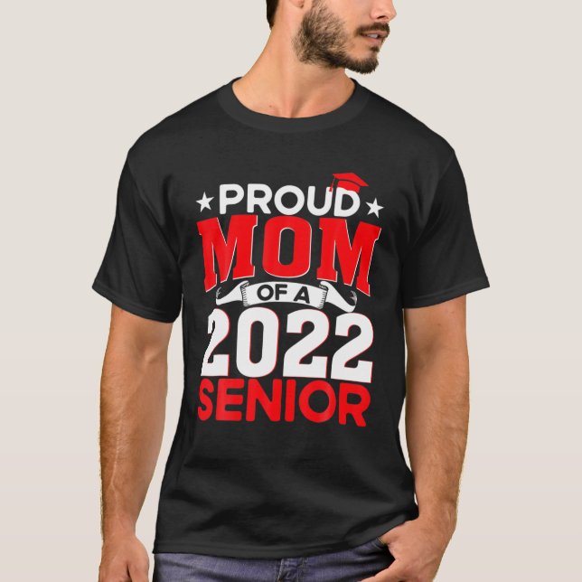 Class Of 2022 Proud Mum Of A 2022 Senior School Gr T-Shirt (Front)