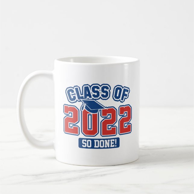 Class Of 2022 So Done Coffee Mug (Left)