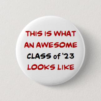 class of 2023, awesome 6 cm round badge