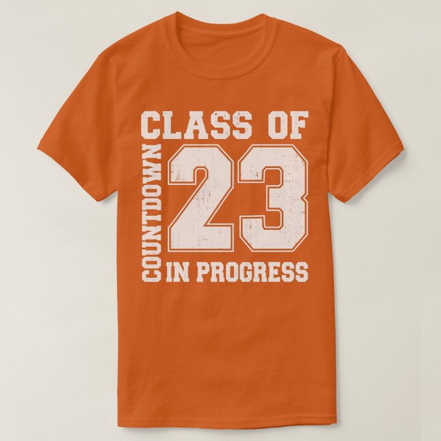 Class of 2023 countdown in progress for graduation T-Shirt (Design Front)