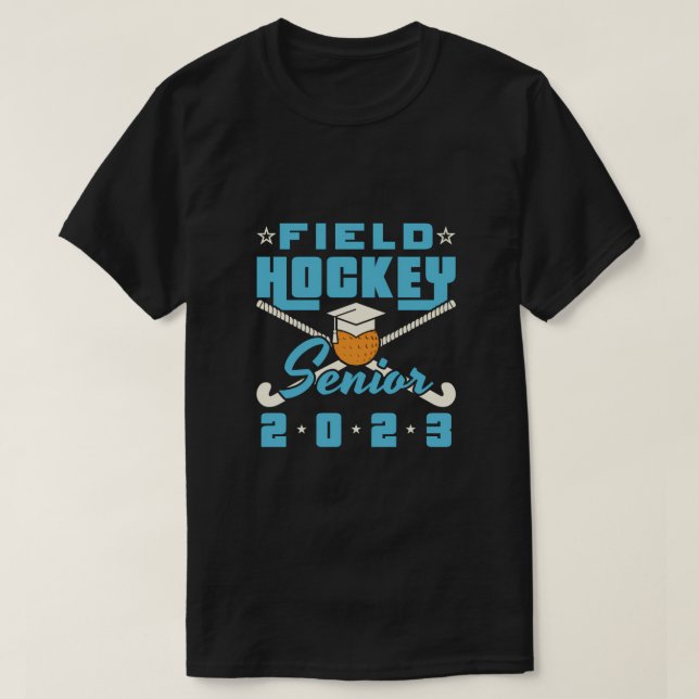Class Of 2023 Field Hockey Senior Graduation Grad T-Shirt (Design Front)