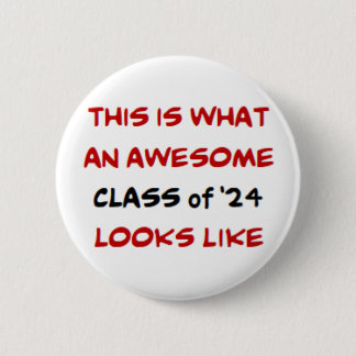 class of 2024, awesome 6 cm round badge