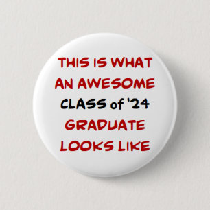class of 2024 graduate, awesome 6 cm round badge