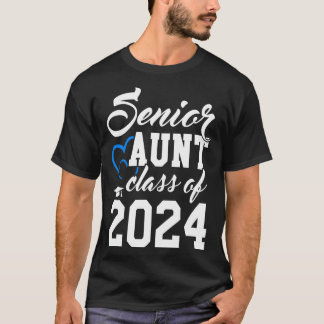 Class of 2024 Senior Gifts Funny Senior Aunt T-Shirt