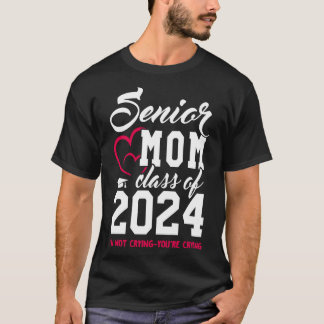 Class of 2024 Senior Gifts Funny Senior Mum 1 T-Shirt