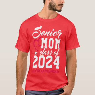 Class of 2024 Senior Gifts Funny Senior Mum 4 T-Shirt