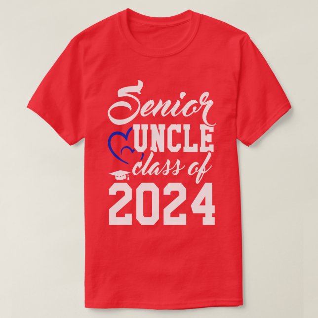 Class of 2024 Senior Gifts Funny Senior Uncle T-Shirt (Design Front)