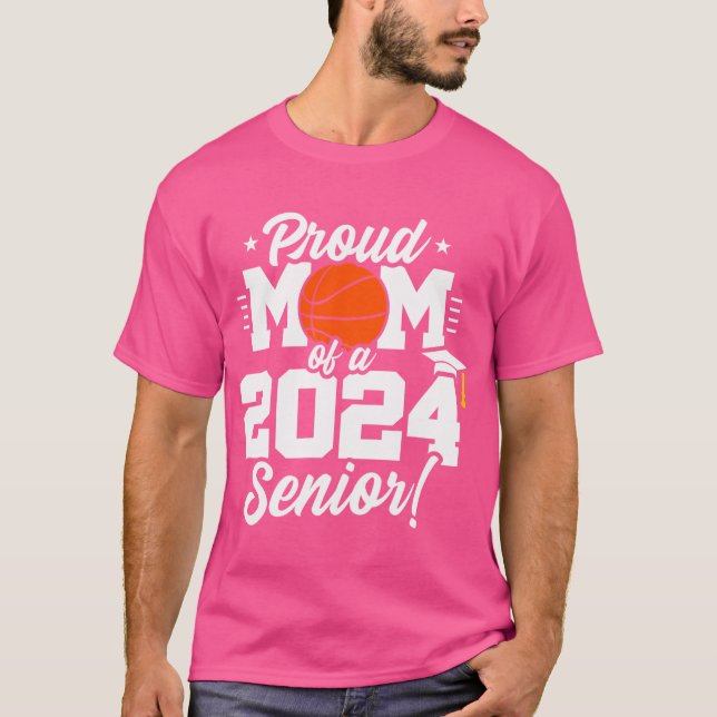 Class Of 2024 - Senior Year - Basketball Mum - Sen T-Shirt (Front)