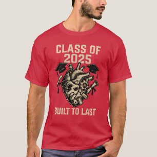 Class of 2025 – Built to Last T-Shirt