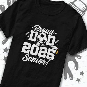 Class of 2025 Football Soccer Dad Senior 2025 T-Shirt