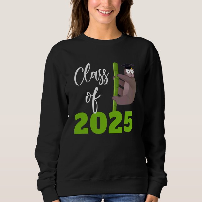 Class Of 2025 Graduate Sloth Senior 25 Fun First D Sweatshirt (Front)