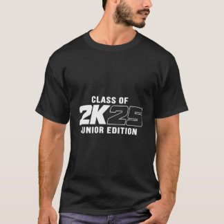 Class Of 2025 Junior Edition Senior 2025 T-Shirt