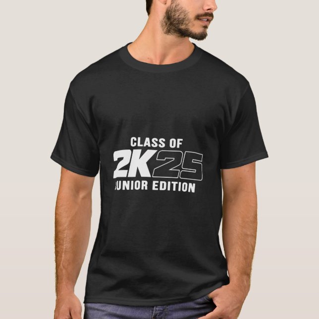Class Of 2025 Junior Edition Senior 2025 T-Shirt (Front)