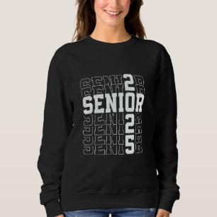 Class Of 2025 Senior 2025 Back To School 2025 Grad Sweatshirt