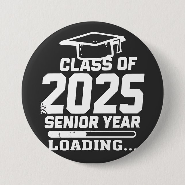 Class of 2025 Senior Year Loading 7.5 Cm Round Badge (Front)
