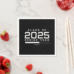 Class of 2025 Senior Year Loading Senior 2025  Napkin