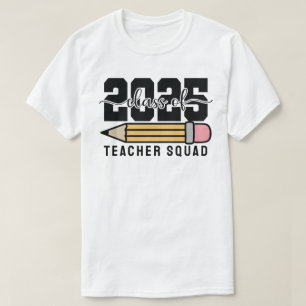 Class of 2025 Teacher Squad T-Shirt