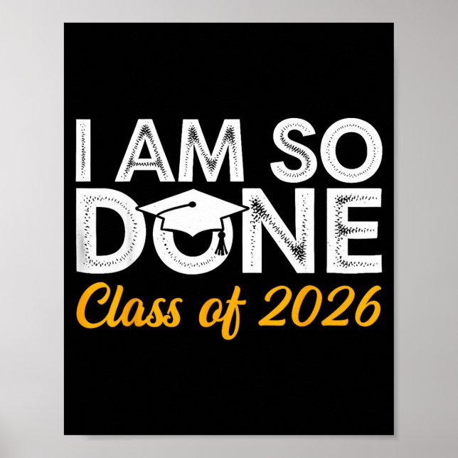 Class of 2026 am done graduation last day of schoo poster (Front)