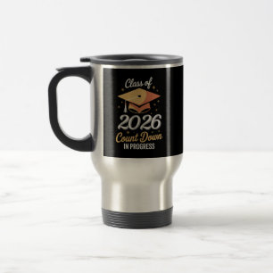 Class Of 2026 Count Down In Progress Peronalized  Travel Mug
