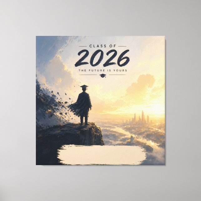 Class of 2026 Future Is Yours Grad Design Canvas Print (Front)