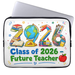 Class of 2026 Future Teacher School Supplies Art Laptop Sleeve