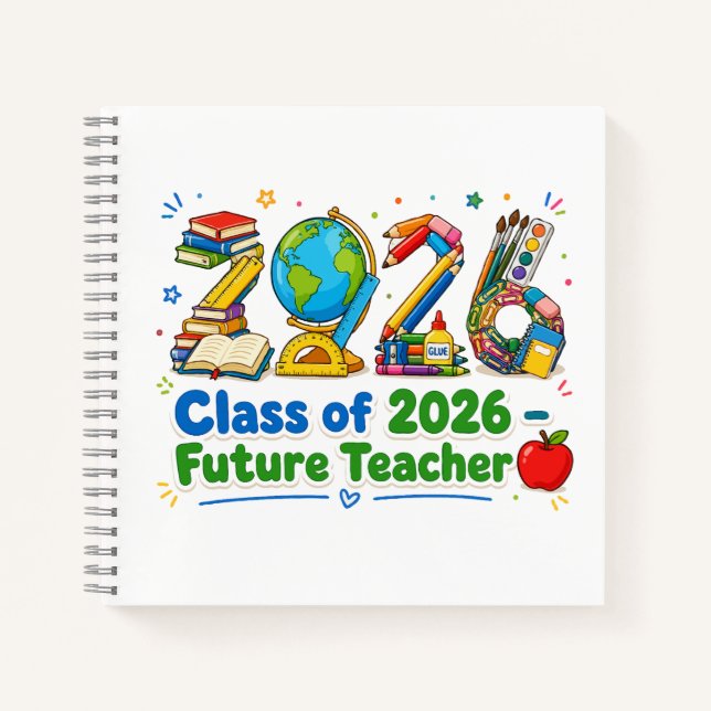 Class of 2026 Future Teacher School Supplies Art Notebook (Front)