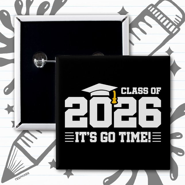 Class of 2026 Graduation It’s Go Time Funny Quote 15 Cm Square Badge (Creator Uploaded)