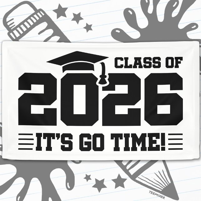 Class of 2026 Graduation It’s Go Time Funny Quote Banner (Creator Uploaded)