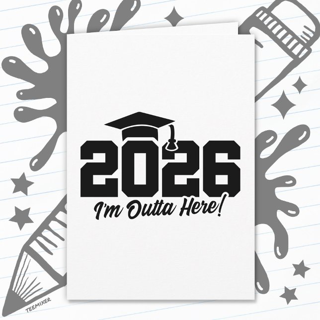 Class of 2026 I’m Outta Here Graduation Quote Card (Creator Uploaded)