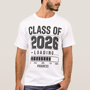Class of 2026 Loading T-Shirt   Graduation Senior 