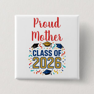 Class of 2026 Proud Mother 15 Cm Square Badge