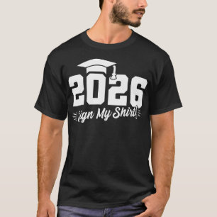 Class of 2026 Sign My Graduate 2023 Senior Graduat T-Shirt