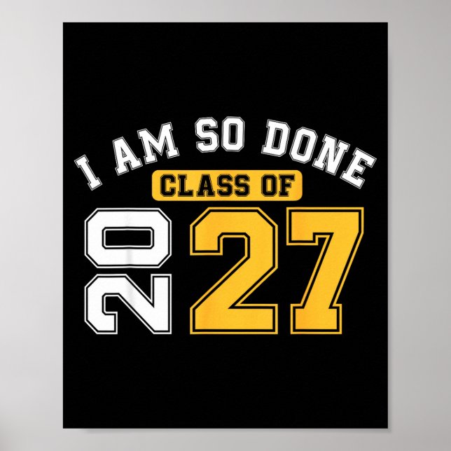 Class of 2027 am done senior graduation senior 202 poster (Front)
