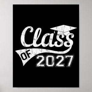 Class of 2027 graduation 2027 senior first day of poster
