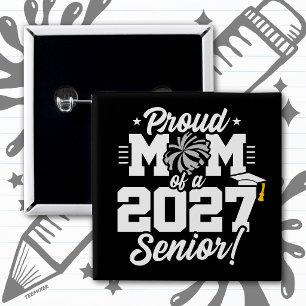 Class of 2027 Senior Graduation Cheer Proud Mum 15 Cm Square Badge