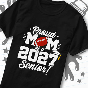 Class of 2027 Senior Graduation Football Proud Mum T-Shirt