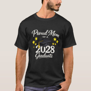 Class of 2028 Proud Mum Graduation Cap Family Matc T-Shirt