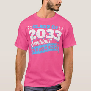 Class Of 2033 Countdown Funny Graduate Student Gra T-Shirt