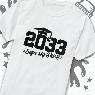 Class of 2033 Graduation Sign My Shirt Senior 2033