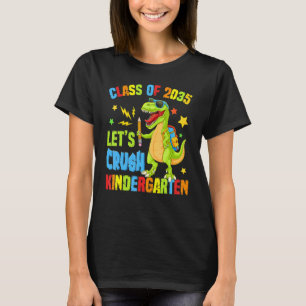 Class Of 2035 Let's Crush Kindergarten Back To Sch T-Shirt