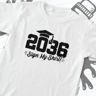 Class of 2036 Graduation Sign My Shirt Senior 2036