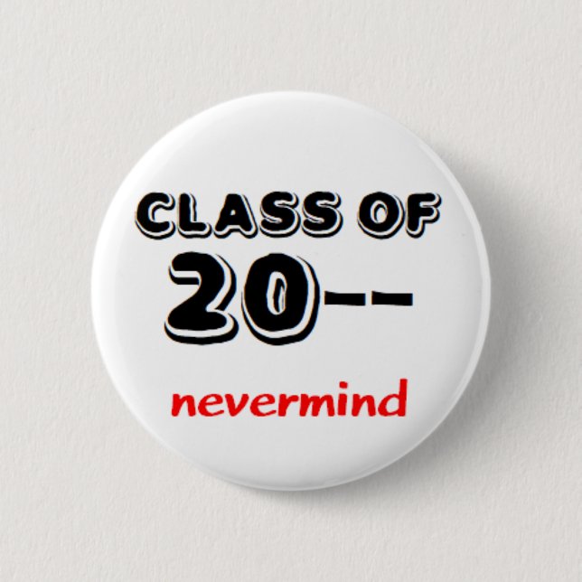 class of 20 nevermind button (Front)