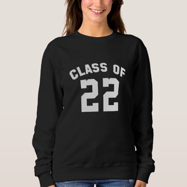 Class Of 22 Sweatshirt (Front)