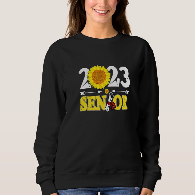Class Of 23 Senior 2023  Sunflower Graduation Sweatshirt (Front)