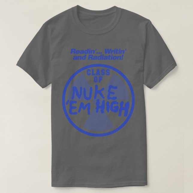 Class of Nuke Em High and Radiation T-Shirt (Design Front)