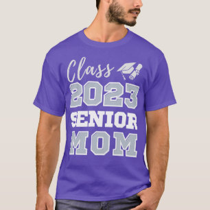 Class Of Senior 2023 Graduation Mum T-Shirt