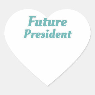Class President Student Gift Future President Gift Heart Sticker