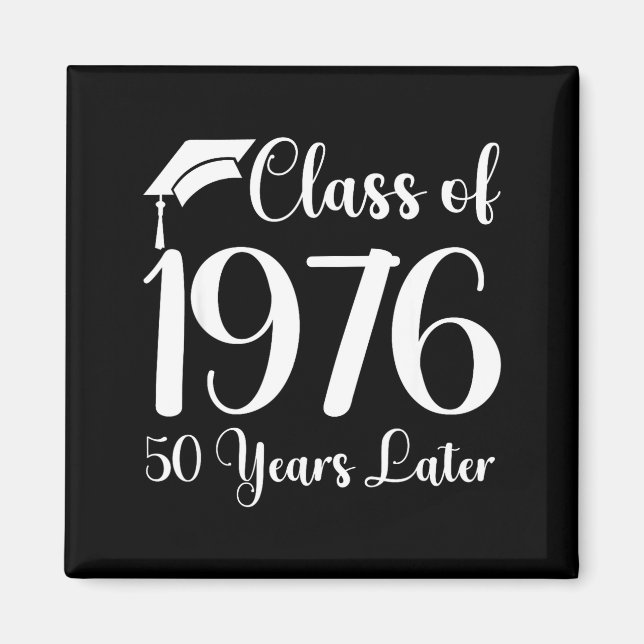 Class Reunion 1976 50 Later Design Magnet (Front)